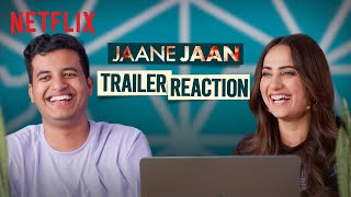 Kullubaazi amp Kusha Kapila REACT to JAANE JAAN Trailer  Netflix India [upl. by Nosiram]