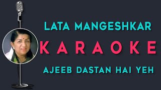 Ajeeb Dastan Hai Yeh  Karaoke with Hindi Lyrics  Lata Mangeshkar  Dil Apna Aur Preet Parai [upl. by Trotta499]