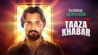 TAAZA KHABAR season 2 EPISODE 1 Bhuvan Bam  Javed jafri  disney hotstar [upl. by Alaek857]