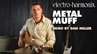 ElectroHarmonix Metal Muff Distortion with Top Boost EHX Pedal Demo by Dan Miller [upl. by Weitman]