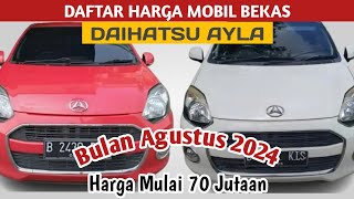 DAFTAR HARGA MOBIL BEKAS DAIHATSU AYLA DI BULAN AGUSTUS TAHUN 2024 [upl. by Ahsyen963]