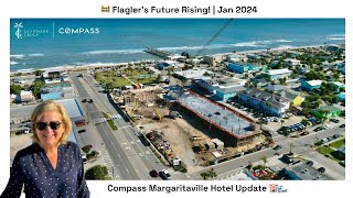 🚧 Exclusive Drone Tour Compass Margaritaville Hotels Latest Progress in Flagler Beach  Jan 2024 🌅 [upl. by Kcirdle803]