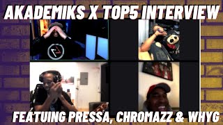 DJ Akademiks x Top5 Interview ft Pressa Chromazz amp WhyG  Adressing Opps  Chromazz Rumors amp More [upl. by Rdnaskela438]