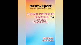 Class 11 Physics Notes  Ch10 Thermal Properties of Matter2O  MehtaXpertAcademy  class11physics [upl. by Burch]