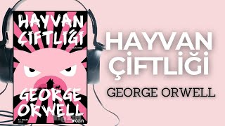 HAYVAN ÇİFTLİĞİ SESLİ KİTAP ÖZETİ  George Orwell  Özet Kitap  Kitap Özeti Dinle [upl. by Larual71]