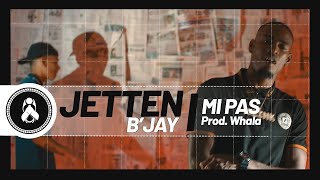 Jetten  Mi Pas Ft BJay Prod Whala [upl. by Adlig456]