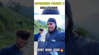 Motomaniac Prabhat X Anil Sunar Dirt Ride🔥✨ नेपाली Honiii viral rider anilsunar shorts [upl. by Ileek]