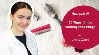 Haarausfall 10 Tipps zur Vermeidung von Haarausfall und Stärkung des Haarwachstums [upl. by Lyn313]