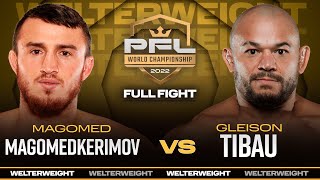 Magomed Magomedkerimov vs Gleison Tibau  2022 PFL Championship [upl. by Desai]