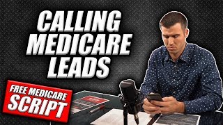 Calling Medicare Leads FREE Medicare Script [upl. by Teyugn]