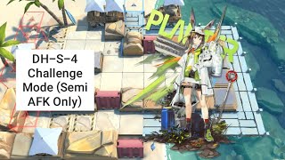 Arknights DHS4 Challenge Mode Semi AFK [upl. by Annayak959]