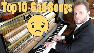 Top 10 Sad Songs on Piano [upl. by Wilonah]