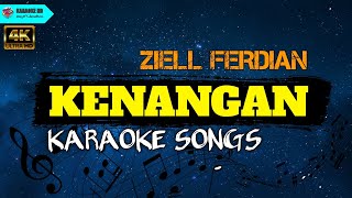 KENANGAN  ZIELL FERDIAN  KARAOKE VERSION [upl. by Nalor474]