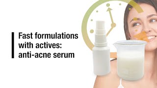 Fast formulations with actives  anti acne serum [upl. by Ahsiki269]