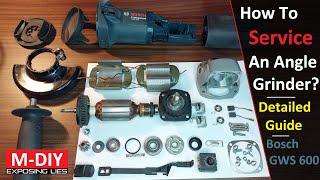 How To Service An Angle Grinder  Detailed Guide  Bosch GWS 600 [upl. by Ignacius503]