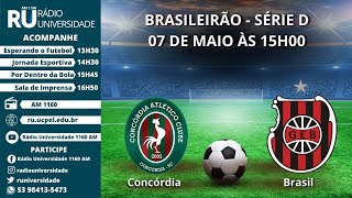 CAMPEONATO BRASILEIRO SÉRIE D  CONCÓRDIA x BRASIL [upl. by Alemac]