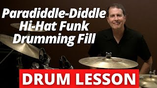 Paradiddlediddle Hi Hat Funk Drumming Fill  Funk Drum Lessons [upl. by Atekal910]