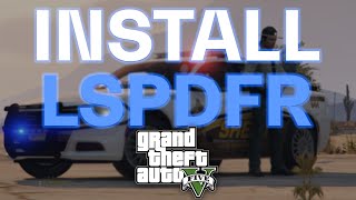 How to Install LSPDFR into GTA 5  Quick  2024 Updated Full Guide [upl. by Ahsinel]