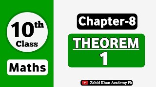 Class 10 Math Chapter 8 Theorem 1  10th Math Chapter 8 Theorem 1  Theorem 81  Zahid Khan Academy [upl. by Ellerahs]