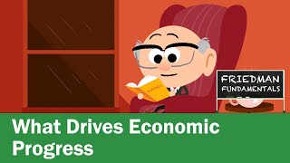 Friedman Fundamentals What Drives Economic Progress [upl. by Llennej321]