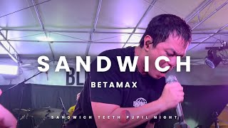 SANDWICH  BETAMAX 123 BLOCK 06082024 [upl. by Couhp712]