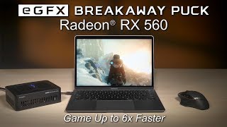 Game Up to 6x Faster  eGFX Breakaway Puck Radeon RX 560 [upl. by Plath786]