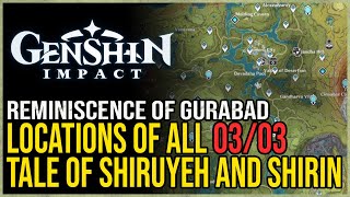 All The Tale of Shiruyeh and Shirin Locations Genshin Impact [upl. by Ahsieker]