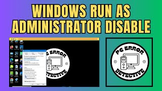 How to Disable Run as Administrator Windows 10 [upl. by Waly]