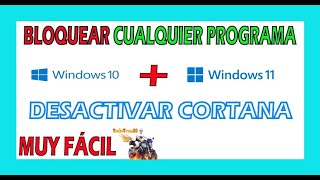 Cómo bloquear un programa y cómo desactivar a Cortana en Windows 10 y 11💻🖱MUY FÁCIL Y RÁPIDO🤩👏 [upl. by Schaumberger434]