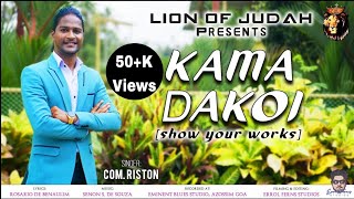 NEW KONKANI SONG 2024 KAMA DAKOI  SINGER COM RISTON  LYRICS ROSARIO DE BENAULIM [upl. by Sundin]