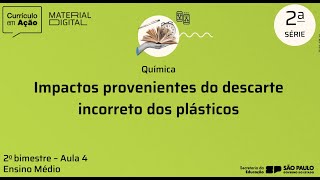 Impactos provenientes do descarte incorreto dos plásticos  Química [upl. by Ecaidnac]