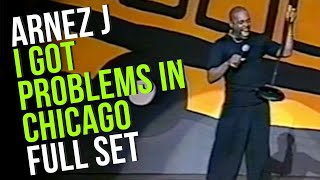 I Got Problems in Chicago 1998  Full Set  Arnez J Comedy [upl. by Teece237]