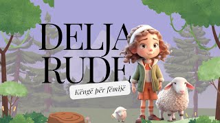 Delja RudeKëngë për fëmijë 🐏 [upl. by Radke]