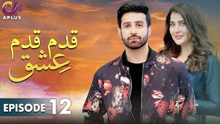 Pakistani Drama  Qadam Qadam Ishq  EP 12  Aplus Gold  Azfar Rehman Areeba Habib  CR2 [upl. by Mcclimans]