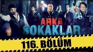 ARKA SOKAKLAR 116 BÖLÜM [upl. by Ahtekahs]