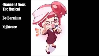 Channel Five News The Musical Nightcore [upl. by Enaira]