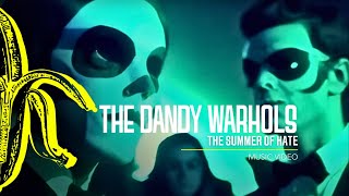 The Dandy Warhols  The Summer of Hate [upl. by Griseldis]