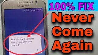 How to fix samsung j2 mobile unfortunately the process androidprocesscom has stopped 100 solution [upl. by Raphael]