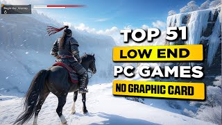 Top 51 Amazing Games For LOW END PC  1GB RAM  2GB RAM  64MB  128MB  VRAM [upl. by Moody918]