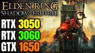 Elden Ring Shadow of the Erdtree  GTX 1650  RTX 3050  3060  1050 ti  DLC Performance [upl. by Aikenahs]