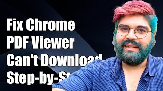 Fix Chrome PDF Viewer Cant Download File Issue StepbyStep Solutions [upl. by Htnamas]