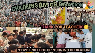 Childrens Day celebration 🎉 State college of Nursing Dehradun Thank u Teachers ☺️ [upl. by Gile94]