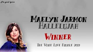 Maelyn Jarmon Winner  Hallelujah Lyrics  The Voice Live Finale 2019 [upl. by Hulbard289]