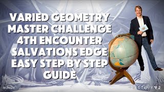 Varied Geometry Master Challenge Salvations Edge 4th encounter Easy Step by Step guide [upl. by Nilyad]