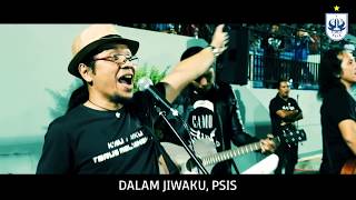 Official Anthem PSIS Semarang Jiwa Ksatria Mahesa Jenar by Power Slaves [upl. by Anirdnaxela]