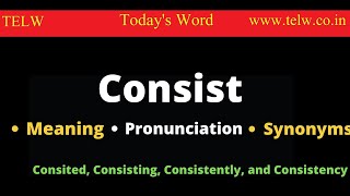 CONSIST Meaning Pronunciation  Learn how to use as noun or verb use  Improve your vocabulary [upl. by Cherri]