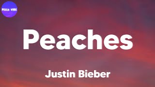 Justin Bieber  Peaches lyrics [upl. by Nevek]