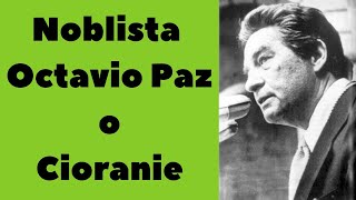 Octavio Paz o Emilu Cioranie [upl. by Nahsrad]