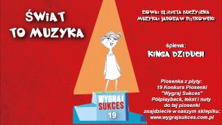 Świat to muzyka  Kinga Dziduch [upl. by Anayd189]