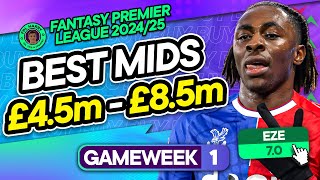 BEST MIDFIELDERS FOR FPL GW1 ♻️ £45m  £85m Options  Fantasy Premier League Tips 202425 [upl. by Norrab]